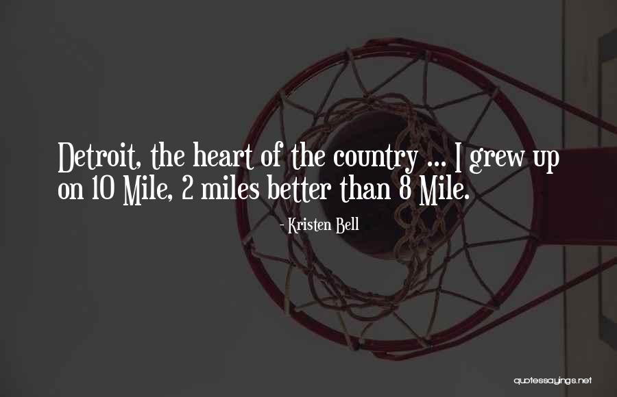 8 Miles Quotes By Kristen Bell 8 Miles Quotes By Kristen Bell