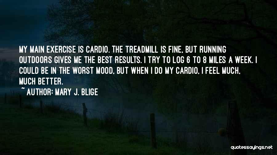 8 Miles Quotes By Mary J. Blige