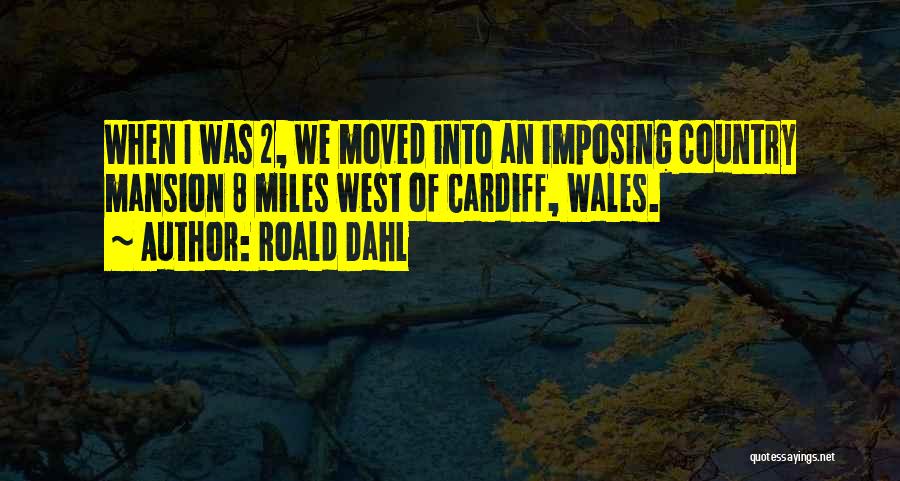 8 Miles Quotes By Roald Dahl