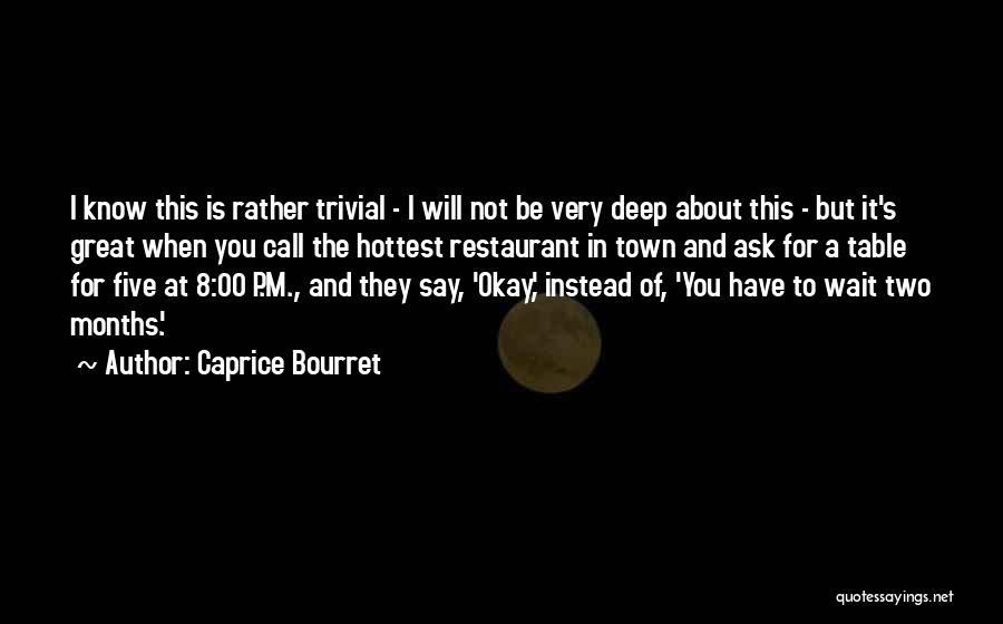 8 Months Quotes By Caprice Bourret