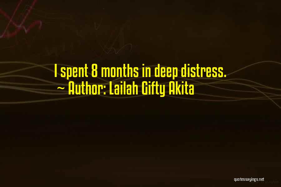 8 Months Quotes By Lailah Gifty Akita