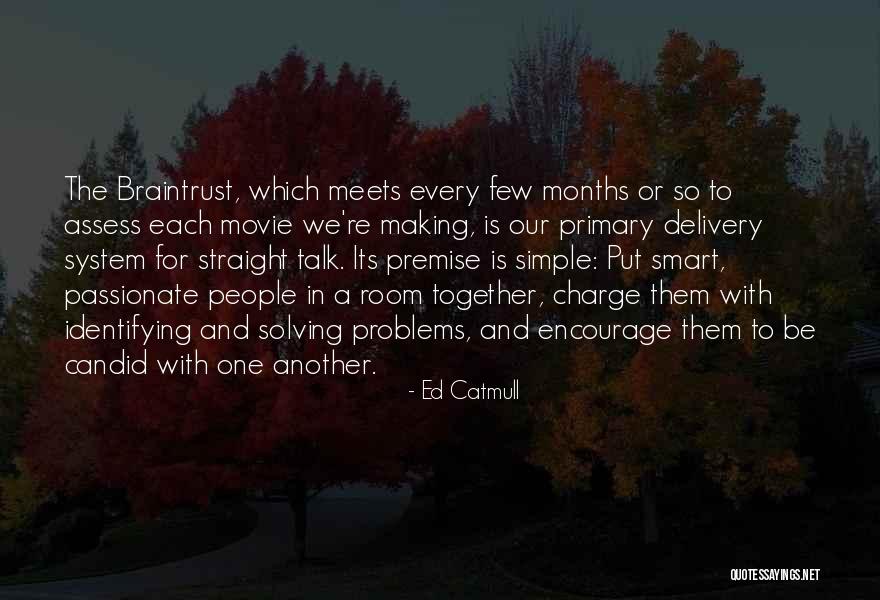 8 Months Together Quotes By Ed Catmull