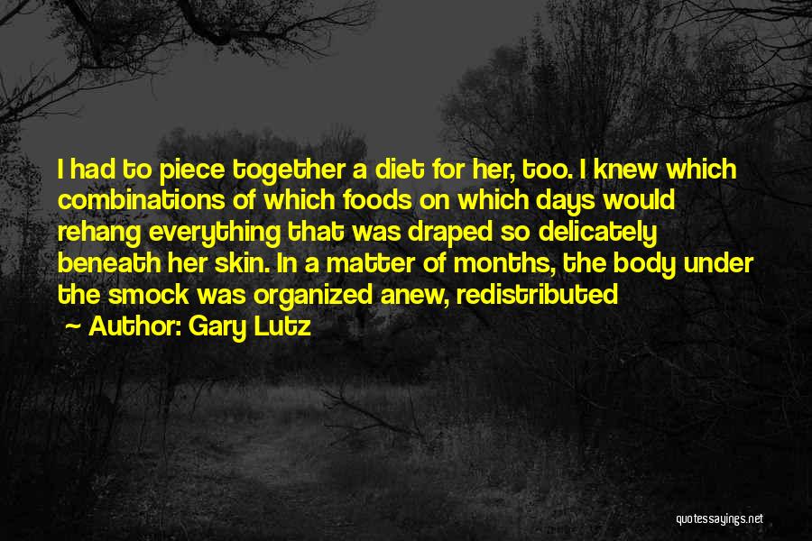 8 Months Together Quotes By Gary Lutz