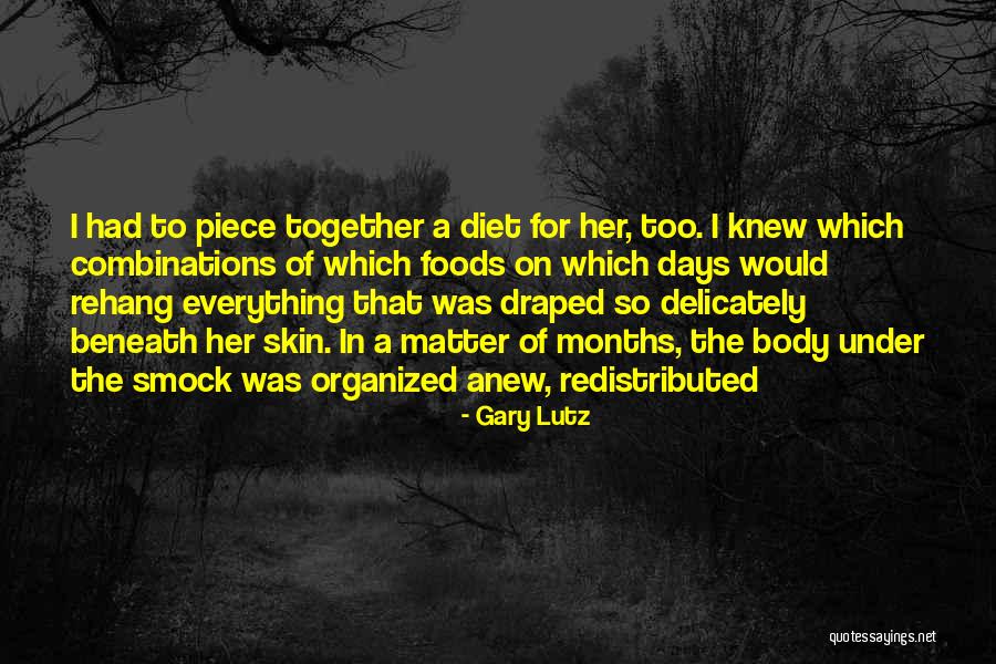 8 Months Together Quotes By Gary Lutz