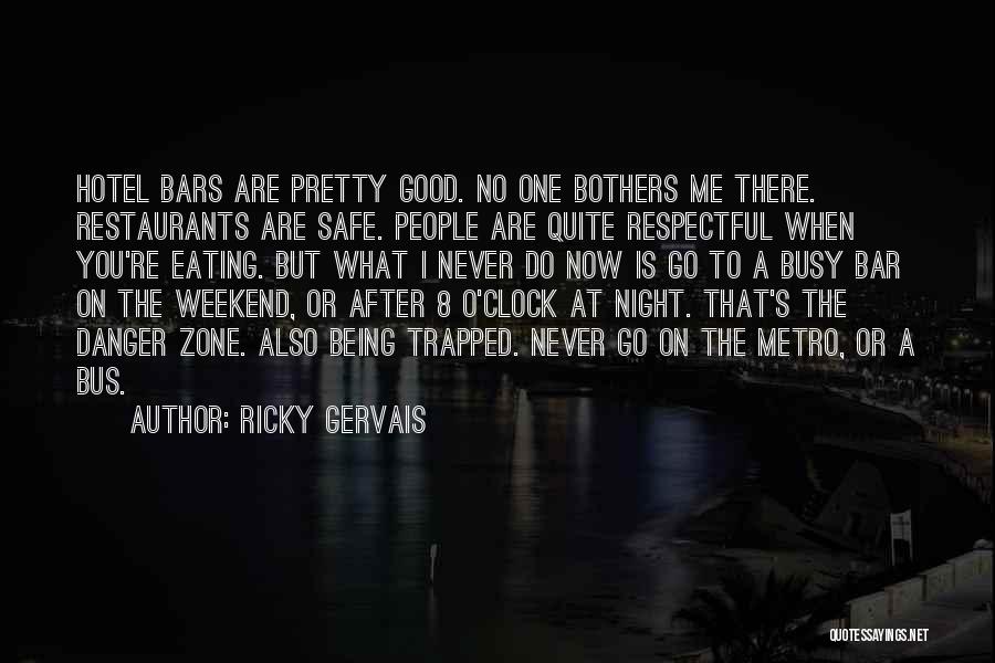 8 O'clock Quotes By Ricky Gervais