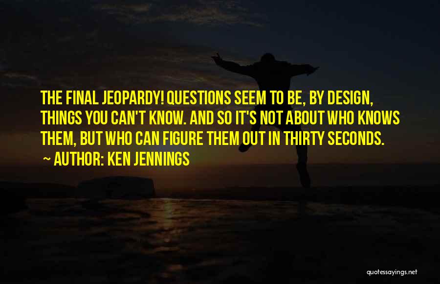 8 Seconds Quotes By Ken Jennings