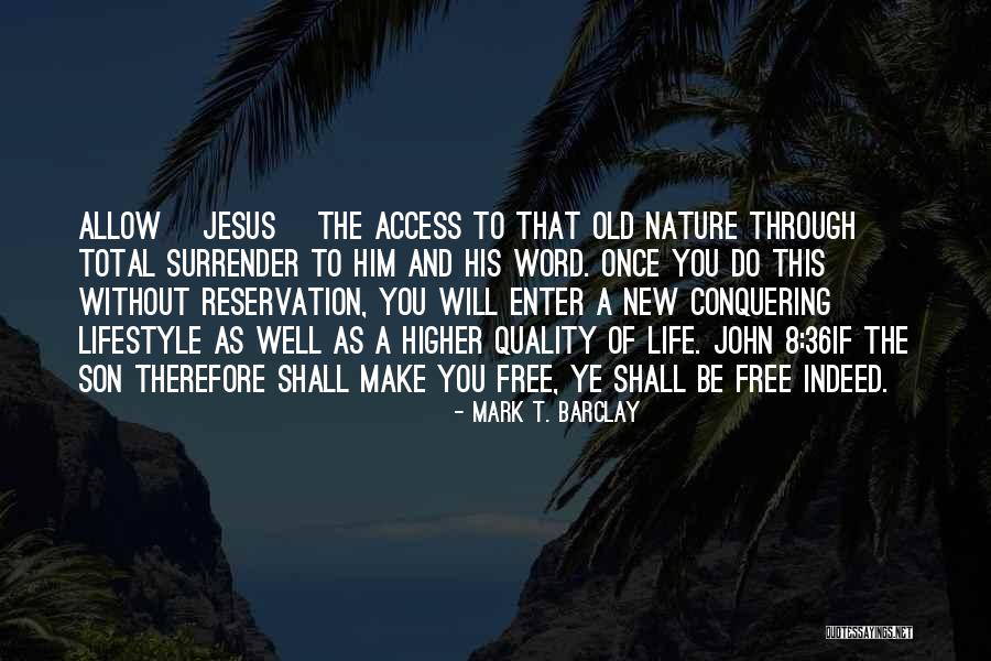 8 Word Quotes By Mark T. Barclay 8 Word Quotes By Mark T. Barclay