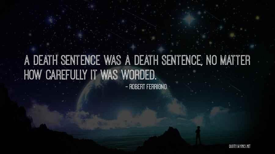 8 Worded Quotes By Robert Ferrigno