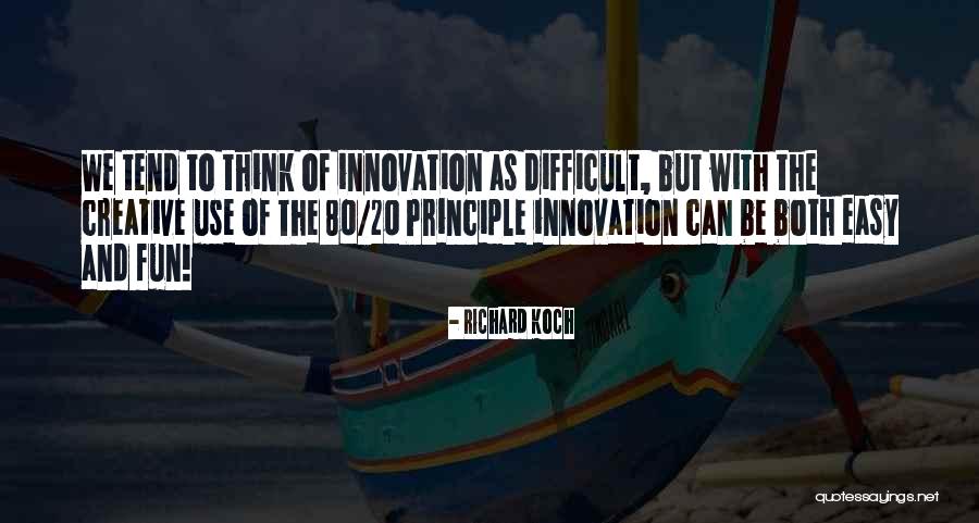 80 20 Principle Quotes By Richard Koch