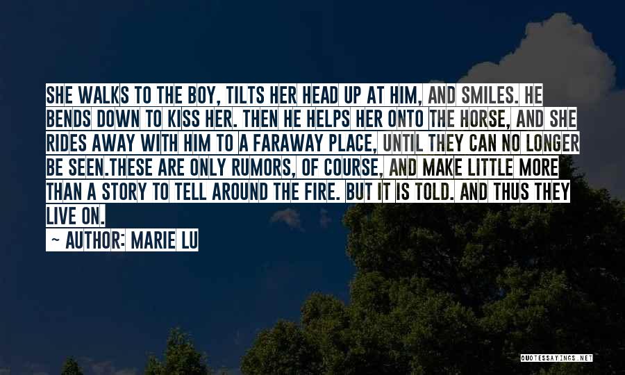 Marie Lu Quotes: She Walks To The Boy, Tilts Her Head Up At Him, And Smiles. He Bends Down To Kiss Her. Then