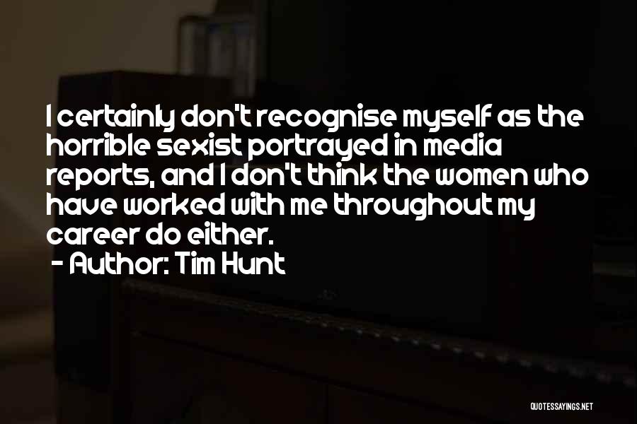 Tim Hunt Quotes: I Certainly Don't Recognise Myself As The Horrible Sexist Portrayed In Media Reports, And I Don't Think The Women Who