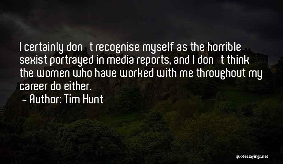 Tim Hunt Quotes: I Certainly Don't Recognise Myself As The Horrible Sexist Portrayed In Media Reports, And I Don't Think The Women Who