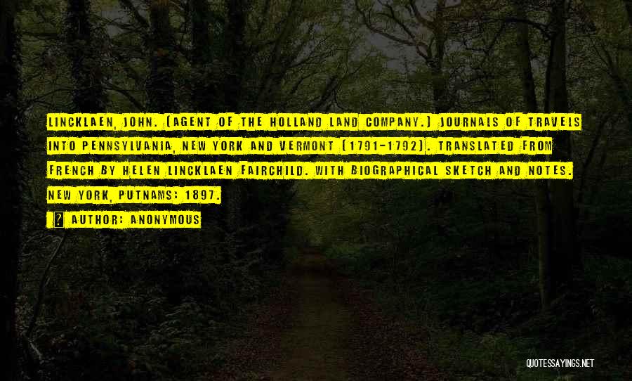 Anonymous Quotes: Lincklaen, John. (agent Of The Holland Land Company.) Journals Of Travels Into Pennsylvania, New York And Vermont (1791-1792). Translated From