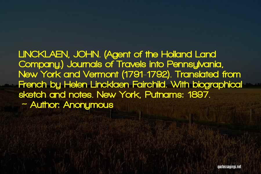 Anonymous Quotes: Lincklaen, John. (agent Of The Holland Land Company.) Journals Of Travels Into Pennsylvania, New York And Vermont (1791-1792). Translated From