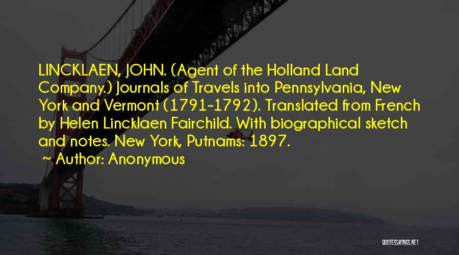 Anonymous Quotes: Lincklaen, John. (agent Of The Holland Land Company.) Journals Of Travels Into Pennsylvania, New York And Vermont (1791-1792). Translated From