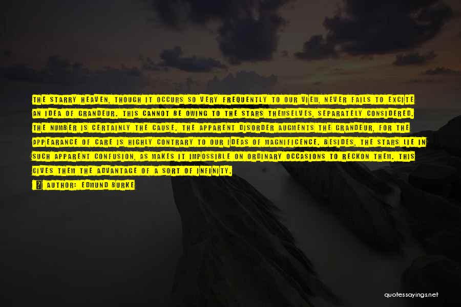 Edmund Burke Quotes: The Starry Heaven, Though It Occurs So Very Frequently To Our View, Never Fails To Excite An Idea Of Grandeur.