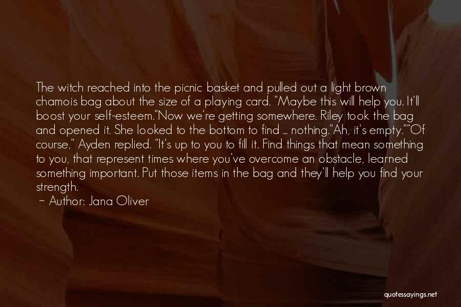 Jana Oliver Quotes: The Witch Reached Into The Picnic Basket And Pulled Out A Light Brown Chamois Bag About The Size Of A