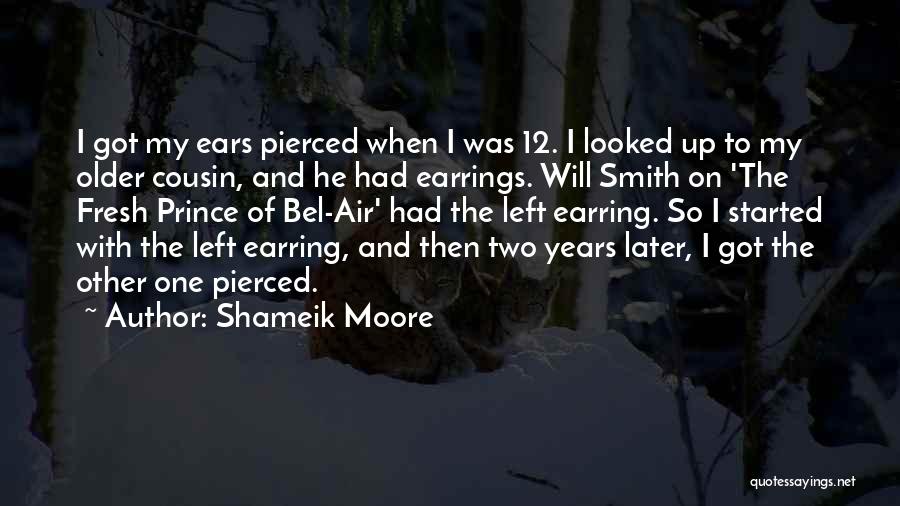 Shameik Moore Quotes: I Got My Ears Pierced When I Was 12. I Looked Up To My Older Cousin, And He Had Earrings.