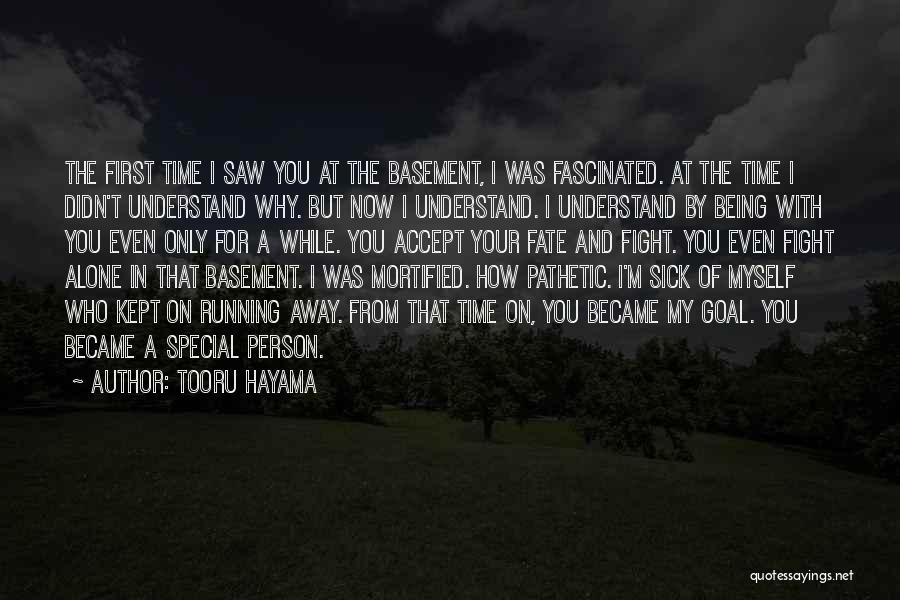 Tooru Hayama Quotes: The First Time I Saw You At The Basement, I Was Fascinated. At The Time I Didn't Understand Why. But