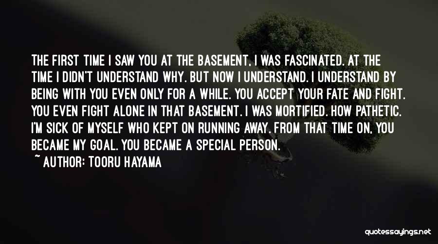 Tooru Hayama Quotes: The First Time I Saw You At The Basement, I Was Fascinated. At The Time I Didn't Understand Why. But