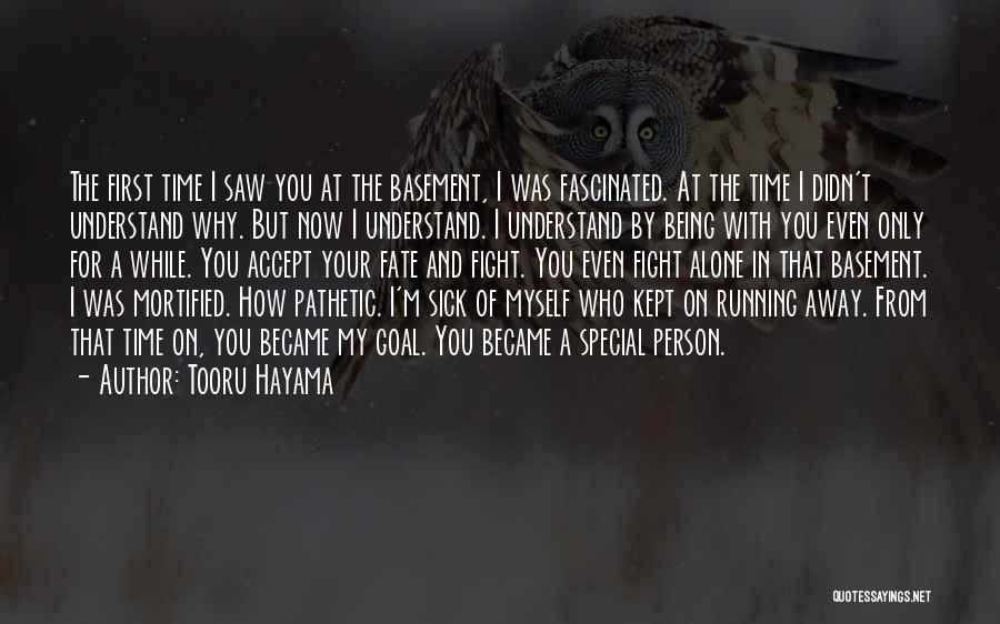 Tooru Hayama Quotes: The First Time I Saw You At The Basement, I Was Fascinated. At The Time I Didn't Understand Why. But