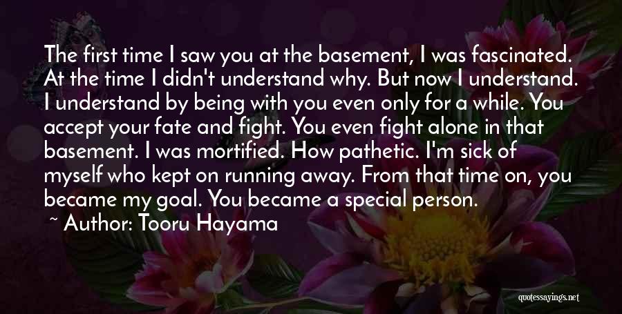 Tooru Hayama Quotes: The First Time I Saw You At The Basement, I Was Fascinated. At The Time I Didn't Understand Why. But
