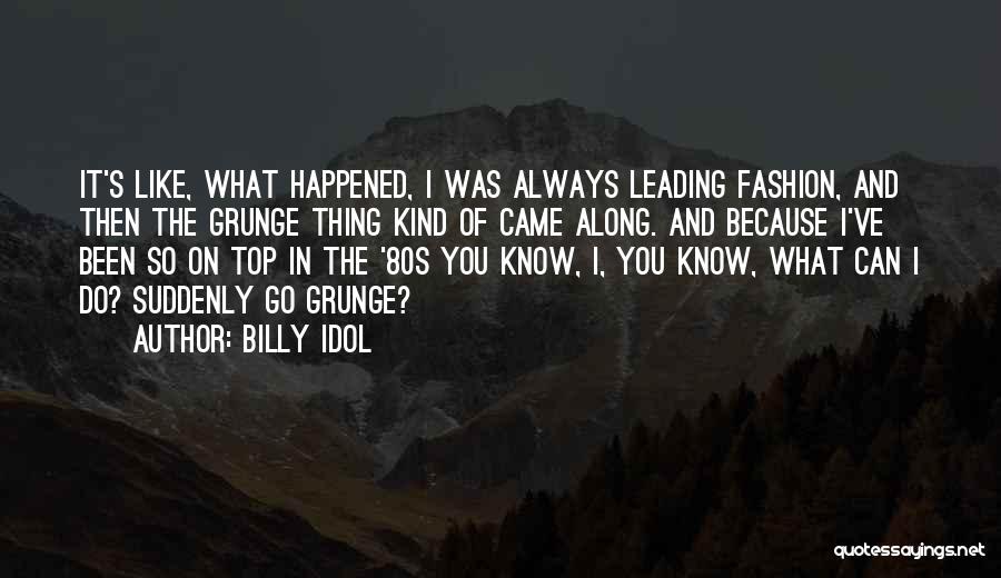 80s Fashion Quotes By Billy Idol