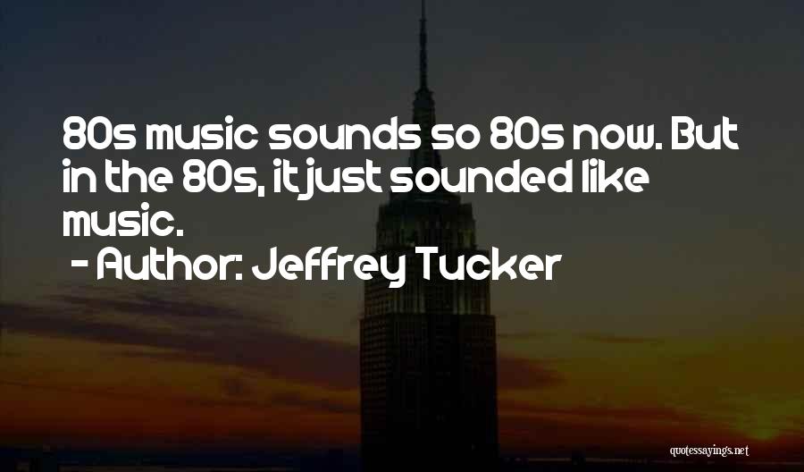 80s Fashion Quotes By Jeffrey Tucker