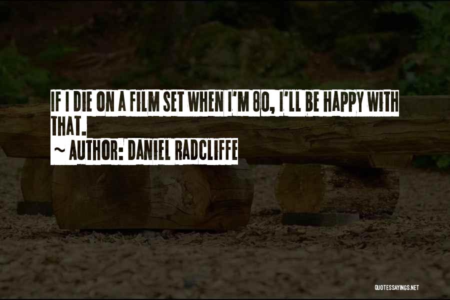 80's Film Quotes By Daniel Radcliffe