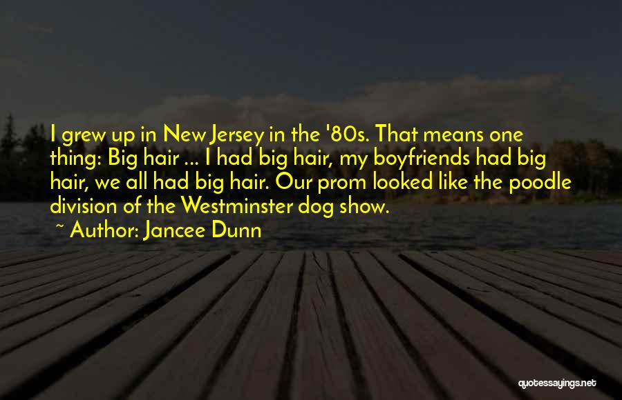 80s Hair Quotes By Jancee Dunn