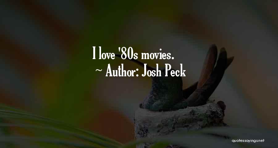 80s Love Quotes By Josh Peck