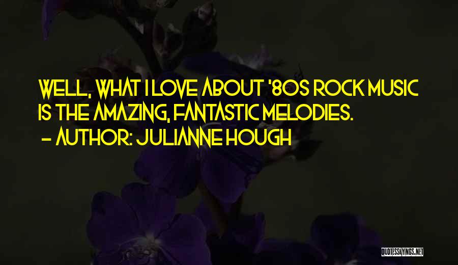 80s Love Quotes By Julianne Hough