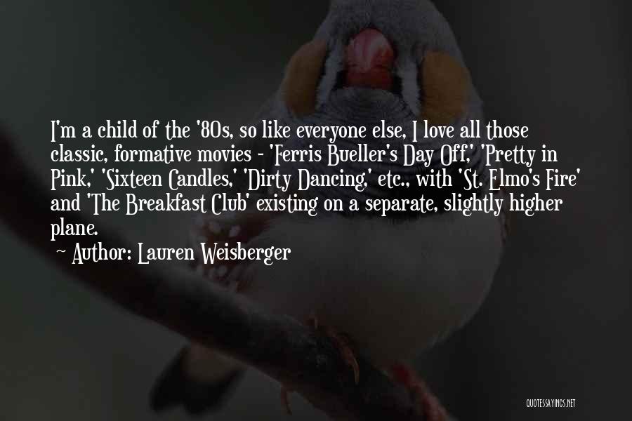 80s Love Quotes By Lauren Weisberger