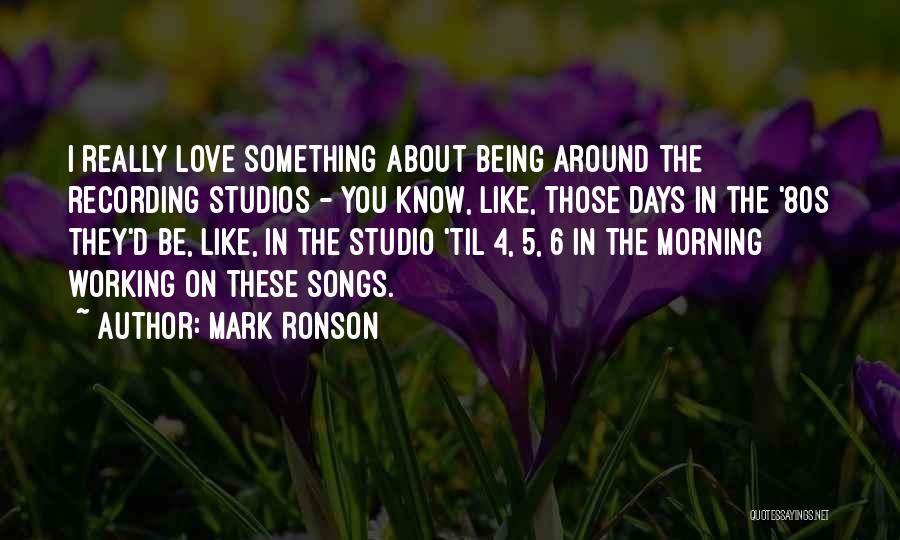 80s Love Song Quotes By Mark Ronson