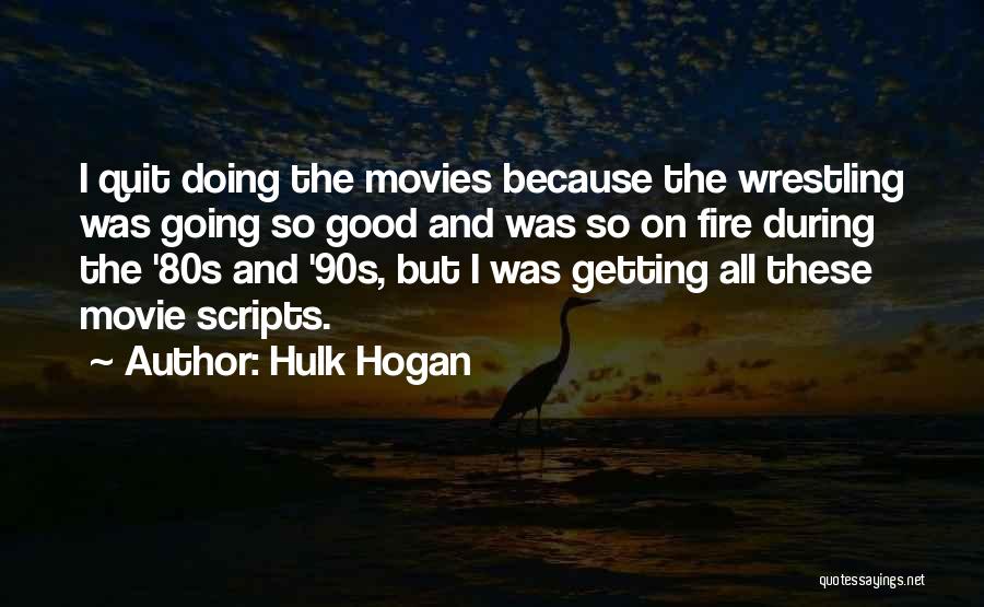 80s Movie Quotes By Hulk Hogan