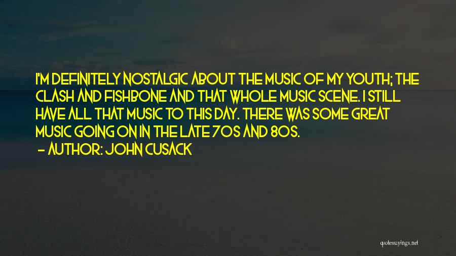 80s Music Quotes By John Cusack