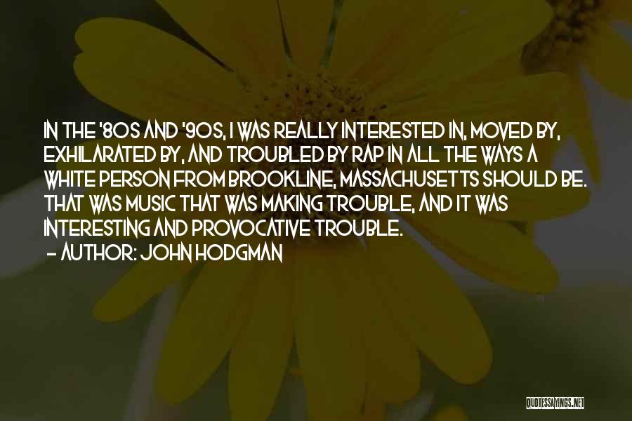 80s Music Quotes By John Hodgman