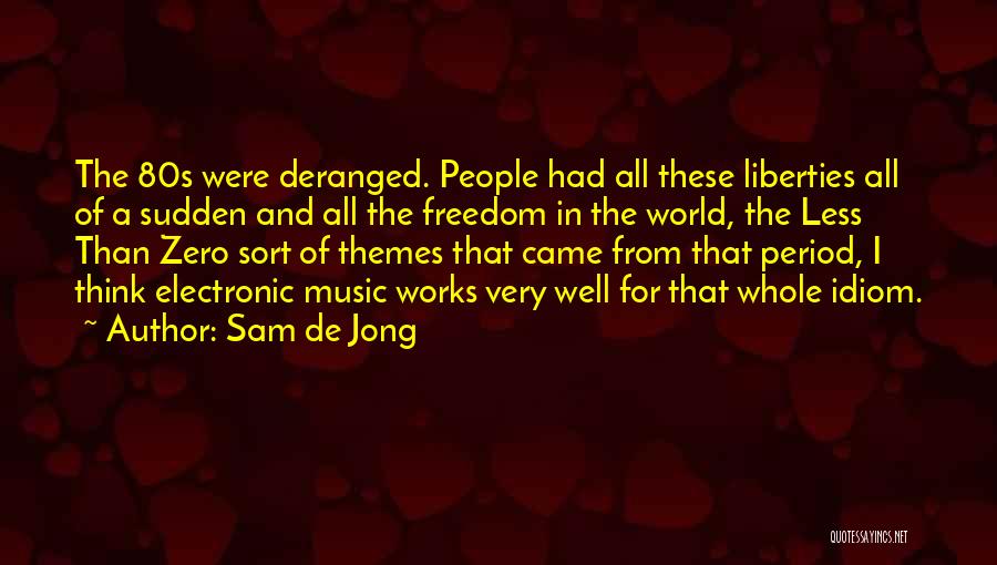 80s Music Quotes By Sam De Jong