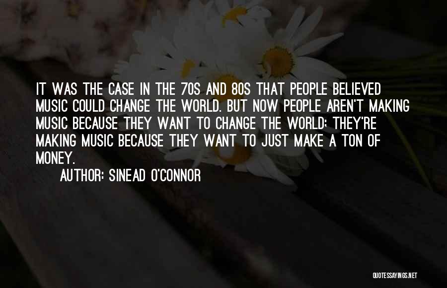 80s Music Quotes By Sinead O'Connor