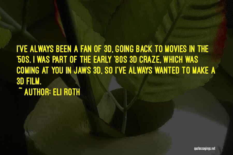 80s Quotes By Eli Roth