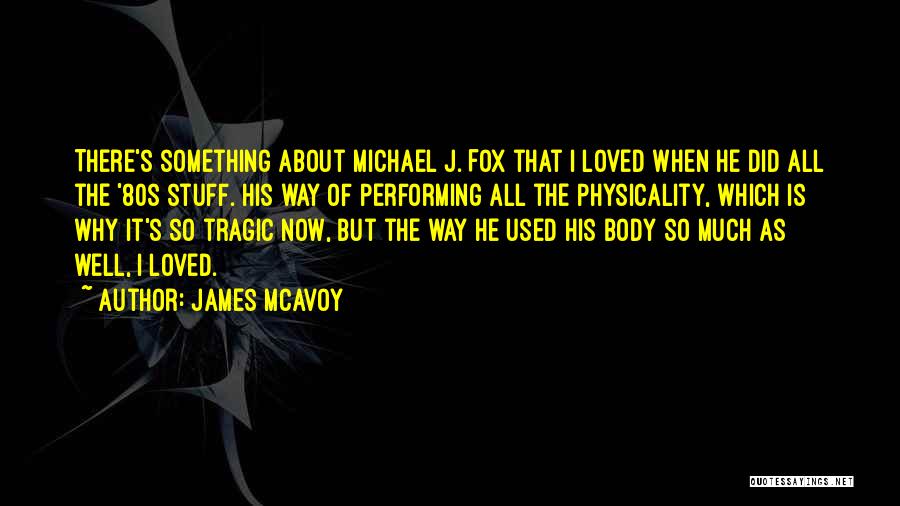 80s Quotes By James McAvoy