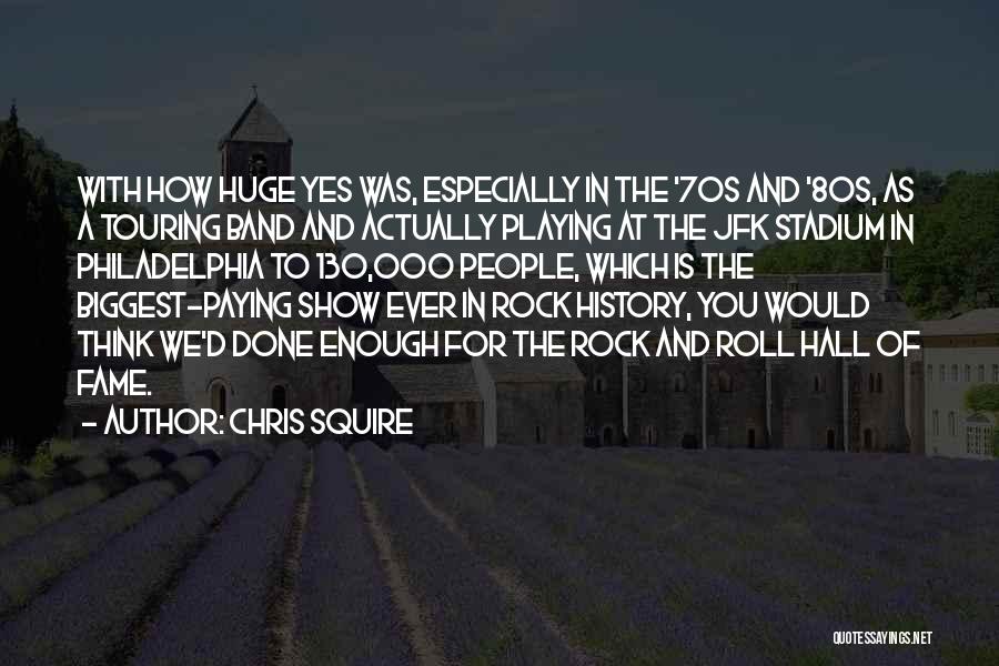 80s Rock Quotes By Chris Squire