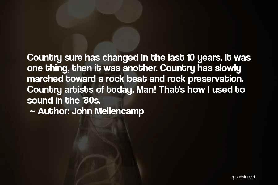80s Rock Quotes By John Mellencamp