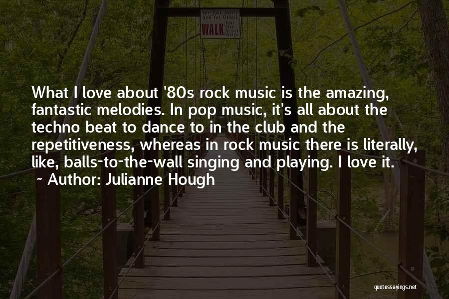 80s Rock Quotes By Julianne Hough