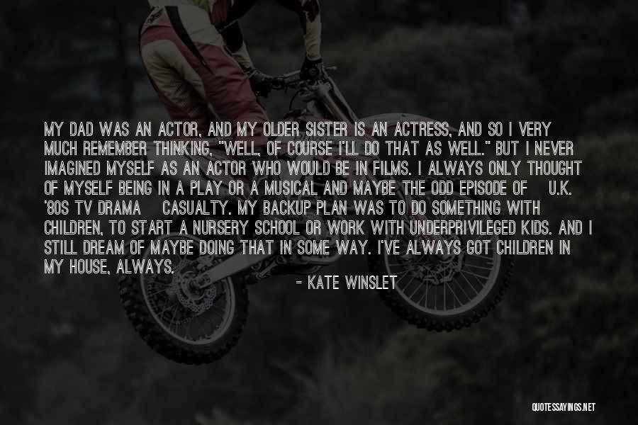 80s Tv Quotes By Kate Winslet 80s Tv Quotes By Kate Winslet