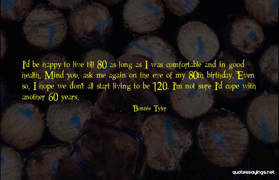 80th Quotes By Bonnie Tyler 80th Quotes By Bonnie Tyler