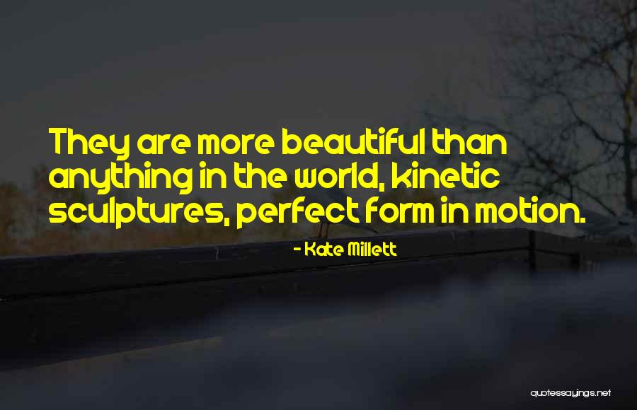 810 Area Quotes By Kate Millett 810 Area Quotes By Kate Millett