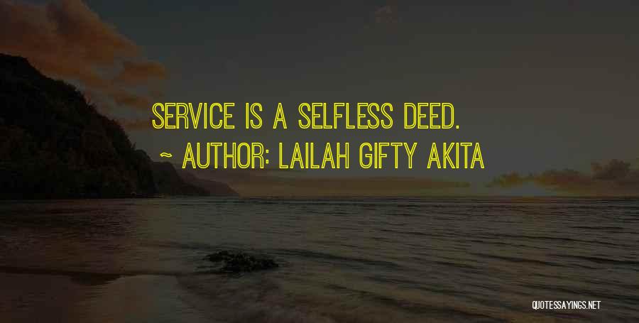 Lailah Gifty Akita Quotes: Service Is A Selfless Deed.