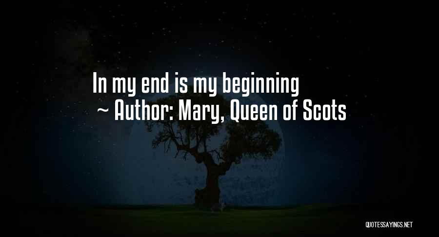 Mary, Queen Of Scots Quotes: In My End Is My Beginning