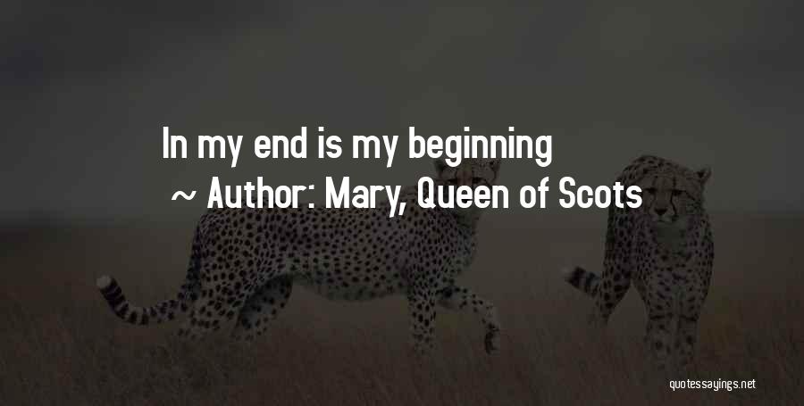 Mary, Queen Of Scots Quotes: In My End Is My Beginning
